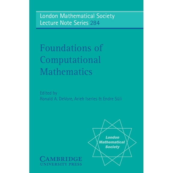 London Mathematical Society Lecture Note Foundations of Computational Mathematics, Book 284, (Paperback)