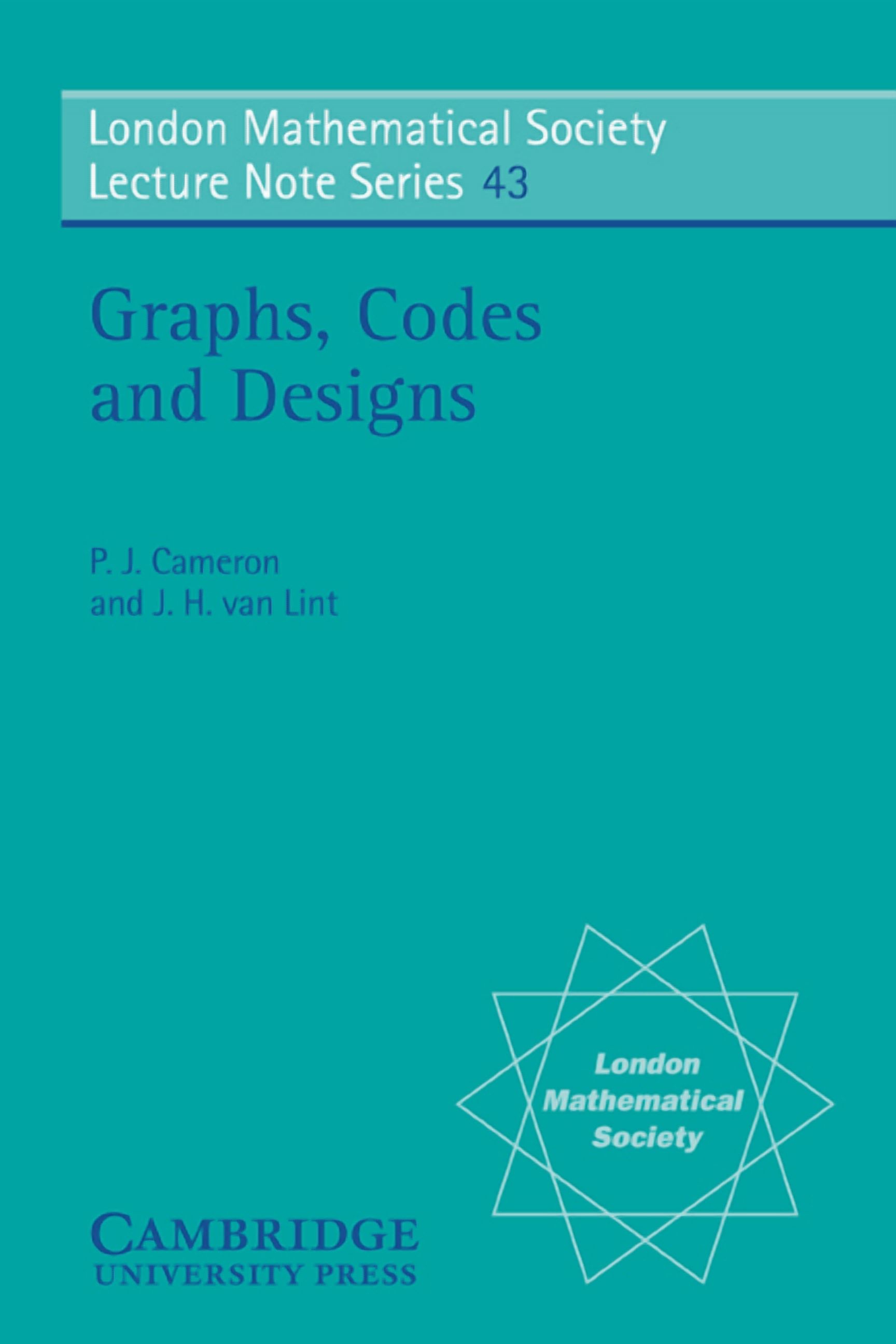 London Mathematical Society Lecture Note Graphs, Codes and Designs, Book 43, (Paperback)