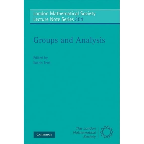 London Mathematical Society Lecture Note Groups and Analysis, Book 354, (Paperback)