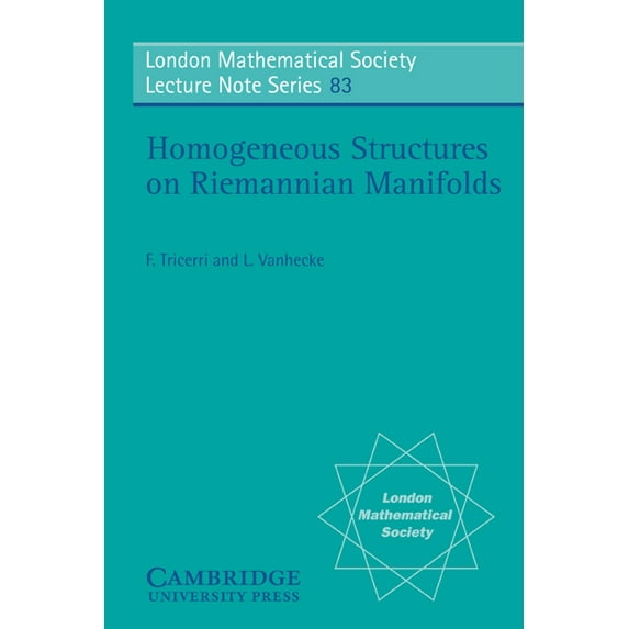 London Mathematical Society Lecture Note Homogeneous Structures on Riemannian Manifolds, Book 83, (Paperback)