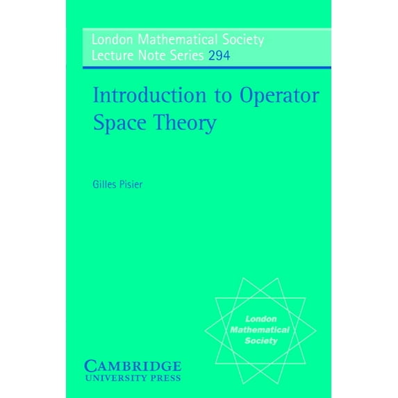 London Mathematical Society Lecture Note Introduction to Operator Space Theory, Book 294, (Paperback)