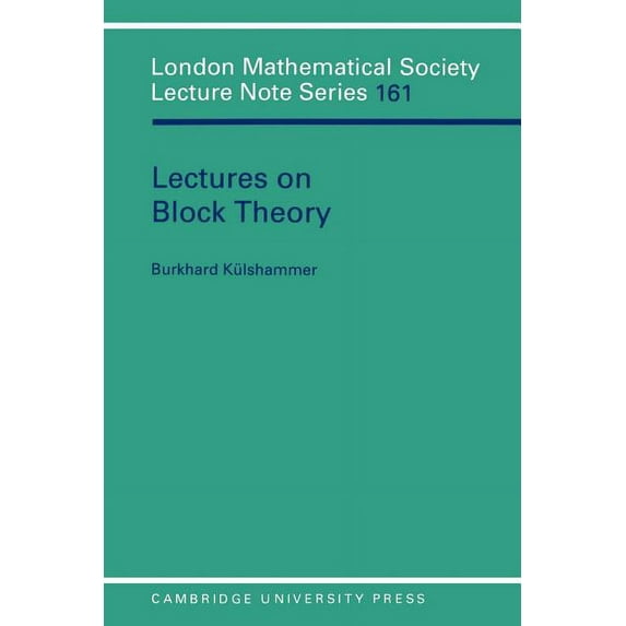 London Mathematical Society Lecture Note Lectures on Block Theory, Book 161, (Paperback)