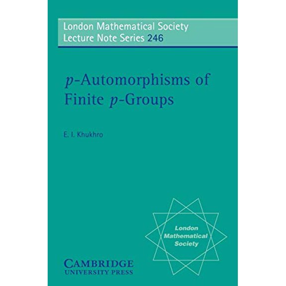 Pre-Owned p-Automorphisms of Finite p-Groups (Paperback) by Evgenii I. Khukhro