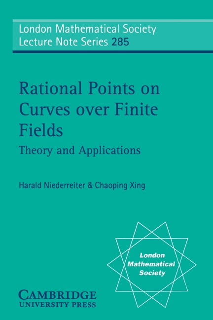 London Mathematical Society Lecture Note Rational Points on Curves Over Finite Fields: Theory and Applications, Book 285, (Paperback)