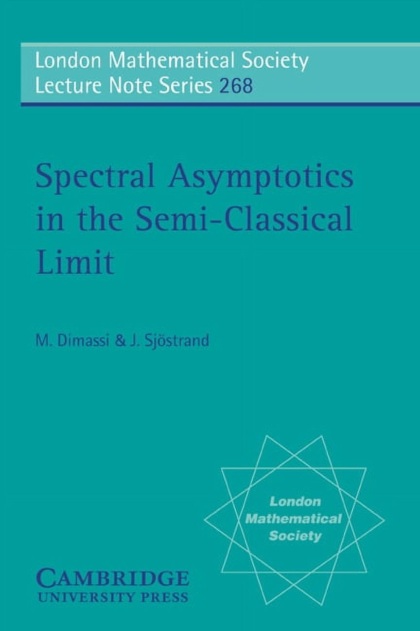 London Mathematical Society Lecture Note Spectral Asymptotics in the ...