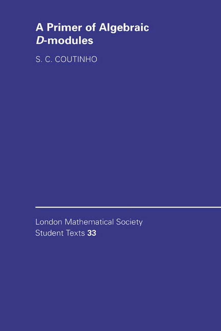 London Mathematical Society Student Text A Primer of Algebraic D ...