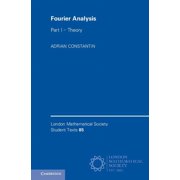London Mathematical Society Student Text Fourier Analysis, Book 85, Hardcover