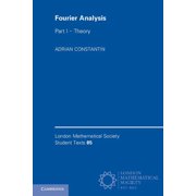 London Mathematical Society Student Text Fourier Analysis, Book 85, Paperback