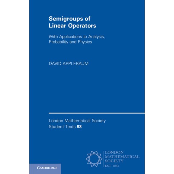 London Mathematical Society Student Text Semigroups of Linear Operators, Book 93, (Paperback)