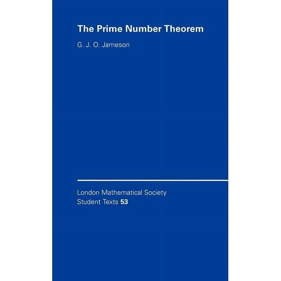 London Mathematical Society Student Text The Prime Number Theorem, Book 53, (Hardcover)