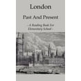 thumbnail image 1 of London Past and Present - A Reading Book for Elementary School (Hardcover), 1 of 1