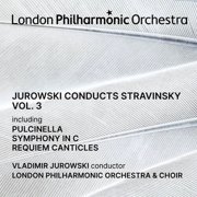 London Philharmonic Orchestra - Jurowski Conducts Stravinsky Vol. 3 - Music & Performance - CD