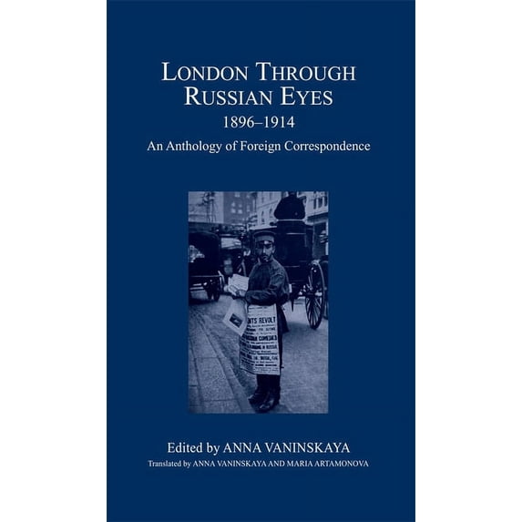 London Record Society: London Through Russian Eyes, 1896-1914: An Anthology of Foreign Correspondence (Hardcover)