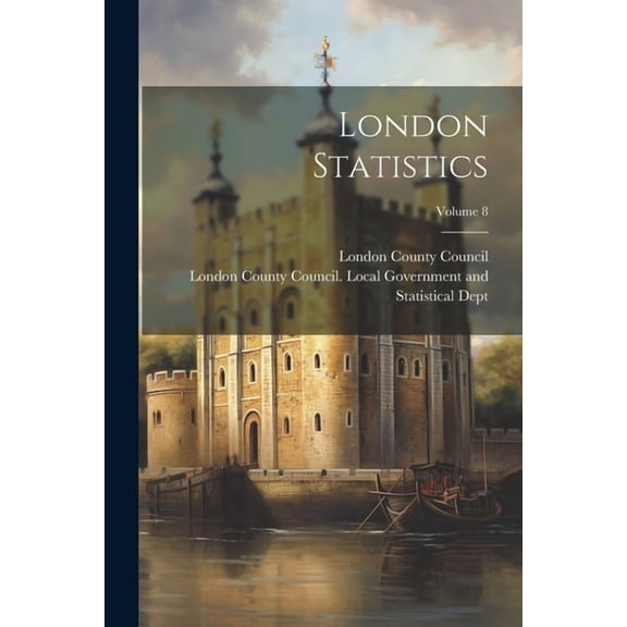 London Statistics; Volume 8 (Paperback)