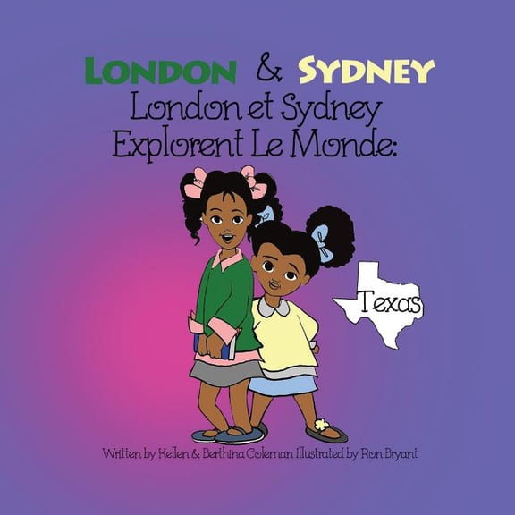 London & Sydney Explorent Le Monde: Texa London & Sydney Explorent Le Monde: Texas, Book 1, (Paperback)