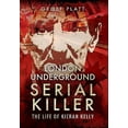 thumbnail image 1 of London Underground Serial Killer: The Life of Kieran Kelly Geoff Platt (Paperback), 1 of 1