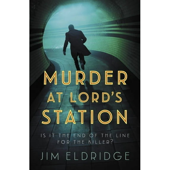 London Underground Station Mysteries Murder at Lord's Station: The Gripping Wartime Mystery Series, (Paperback)