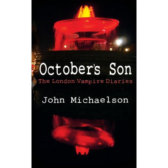 London Vampire October's Son: The London Vampire Diaries, (Paperback)