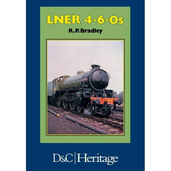 London and North Eastern Railway 4-6-0's, (Hardcover)