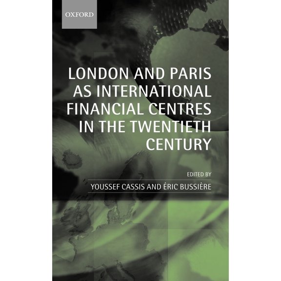 London and Paris as International Financial Centres in the Twentieth Century, (Hardcover)