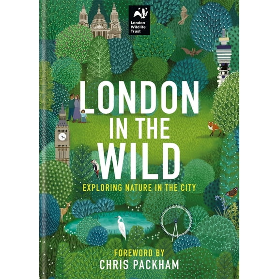 London in the Wild: Exploring Nature in the City (Hardcover)