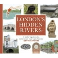 thumbnail image 1 of London's Hidden Rivers : A walker's guide to the subterranean waterways of London (Paperback), 1 of 1
