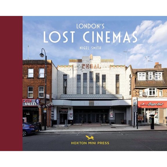 London's Lost Cinemas, (Hardcover)