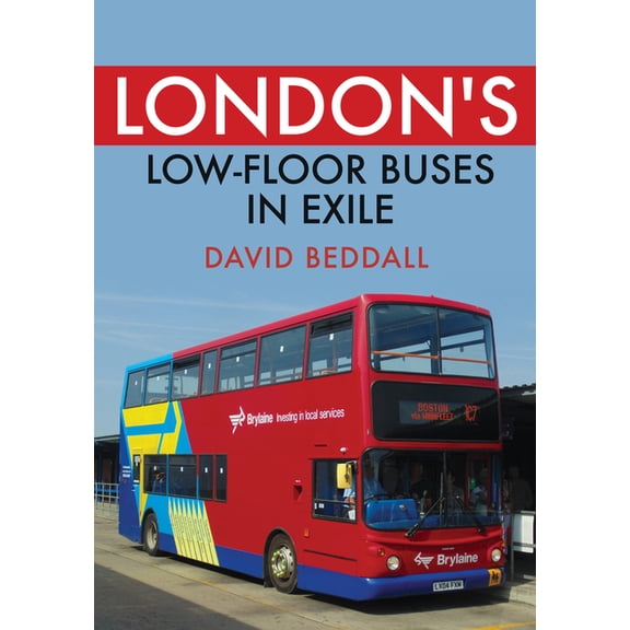 London's Low-Floor Buses in Exile (Paperback)