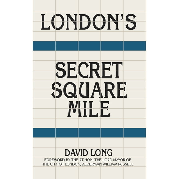 London's Secret Square Mile (Paperback)