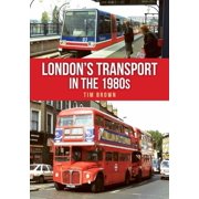 Londons Transport in the 1980s, Paperback