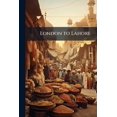thumbnail image 1 of London to Lahore, (Paperback), 1 of 1