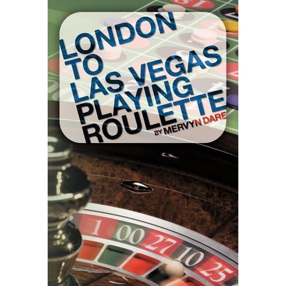 London to Las Vegas Playing Roulette, (Paperback)