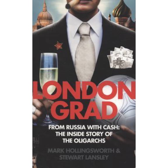 Pre-Owned Londongrad: From Russia with Cash: The Inside Story of the Oligarchs (Paperback) 0007278861 9780007278862
