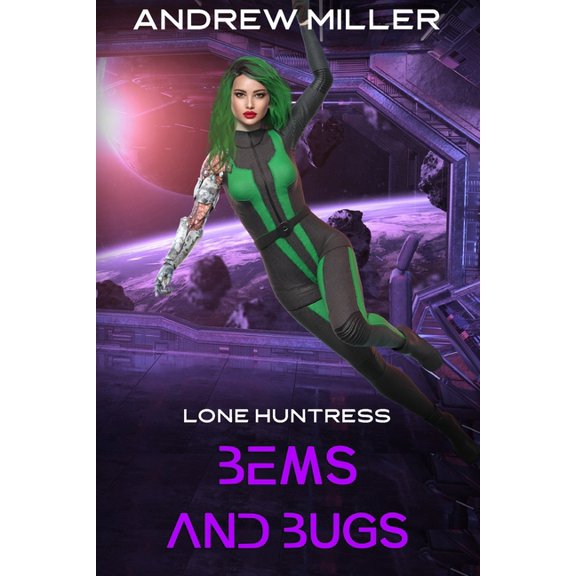 Lone Huntress, BEMS AND BUGS, (Paperback)