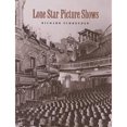 thumbnail image 1 of Pre-Owned Lone Star Picture Shows (Hardcover) 1585440973 9781585440979, 1 of 1