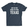 thumbnail image 1 of Lone Star Roots - Just So You Know. I'm From Texas T-Shirt, 1 of 3