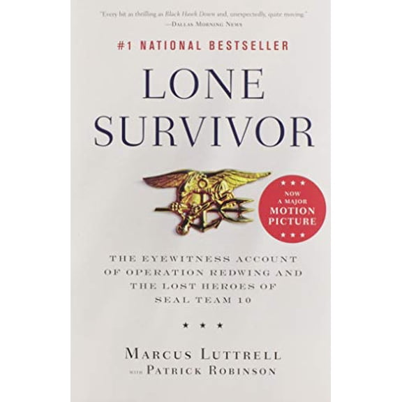 Pre-Owned Lone Survivor: The Eyewitness Account of Operation Redwing and the Lost Heroes of SEAL Team 10 (Paperback) 0316067601 9780316067607