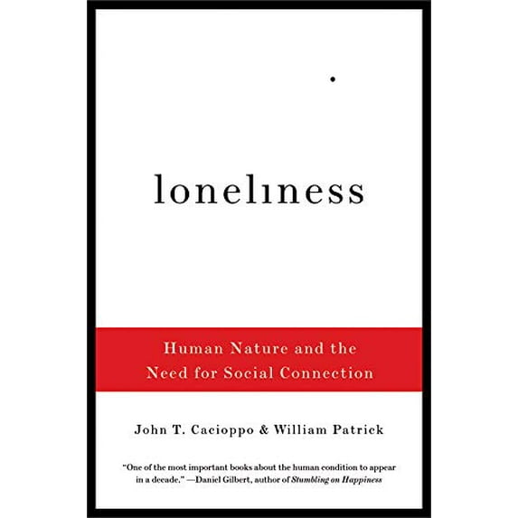 Pre-Owned Loneliness: Human Nature and the Need for Social Connection (Paperback) 0393335283 9780393335286