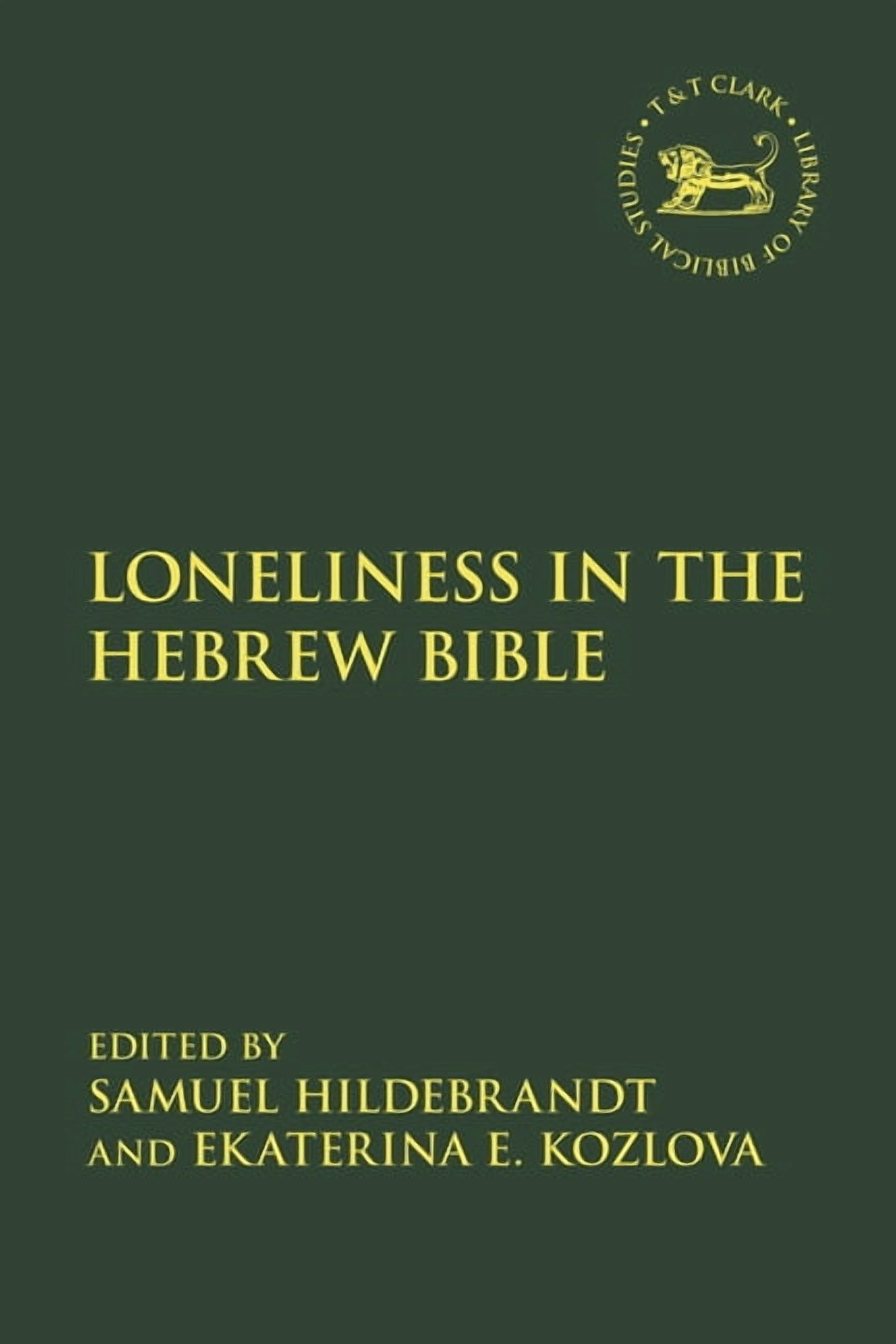 Library of Hebrew Bible/Old Testament St Loneliness in the Hebrew Bible, (Paperback)