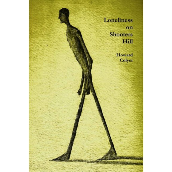 Loneliness on Shooters Hill, (Paperback)