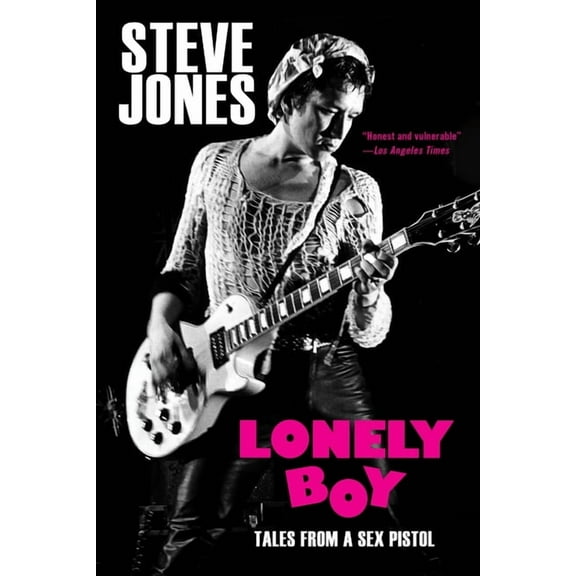 Lonely Boy: Tales from a Sex Pistol, (Paperback)