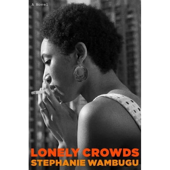 Lonely Crowds: A Novel