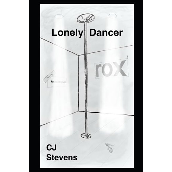 Lonely Dancer Paperback 1796476803 9781796476804 CJ Stevens