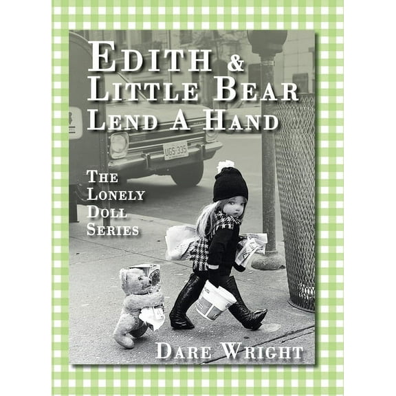 Lonely Doll Edith And Little Bear Lend A Hand: The Lonely Doll Series, (Hardcover)