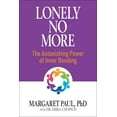 thumbnail image 1 of Lonely No More: The Astonishing Power of Inner Bonding (Paperback), 1 of 1