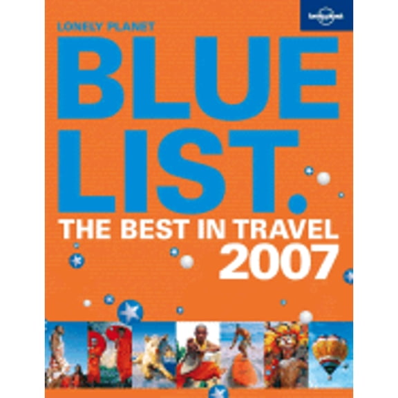 Pre-Owned Lonely Planet Bluelist.: The Best in Travel (Paperback) by Lonely Planet (Creator)