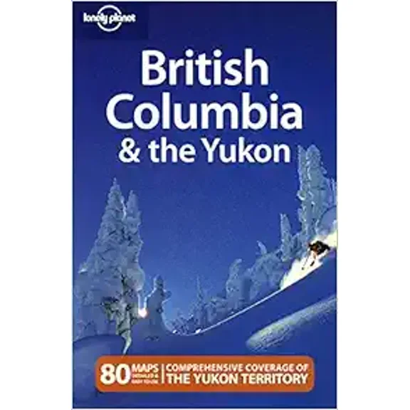 Pre-Owned Lonely Planet British Columbia & the Yukon (Paperback) 1741790417 9781741790412