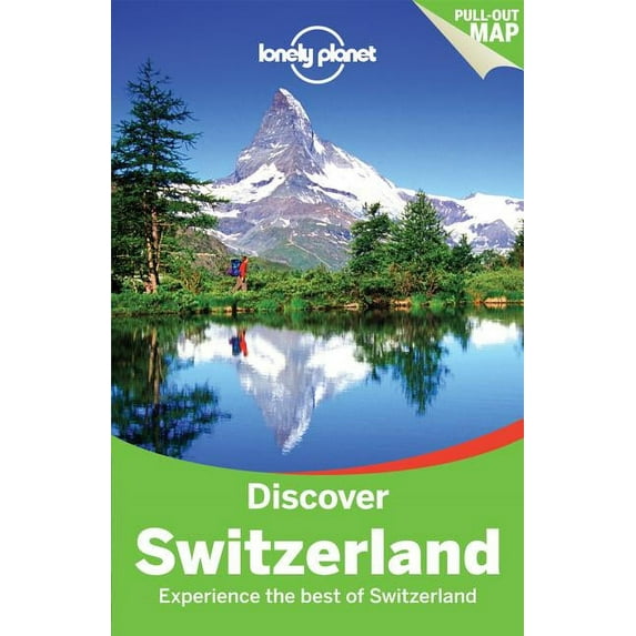 Lonely Planet Discover Switzerland: Lonely Planet Discover Switzerland - Paperback