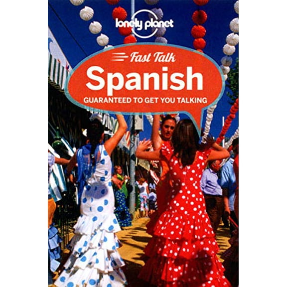 Pre-Owned Lonely Planet Fast Talk Spanish (Phrasebook) (Unknown) 1741794838 9781741794830