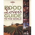 thumbnail image 1 of Pre-Owned Lonely Planet Food Lover's Guide to the World: Experience the Great Global Cuisines (Hardcover) 1743210205 9781743210208, 1 of 1